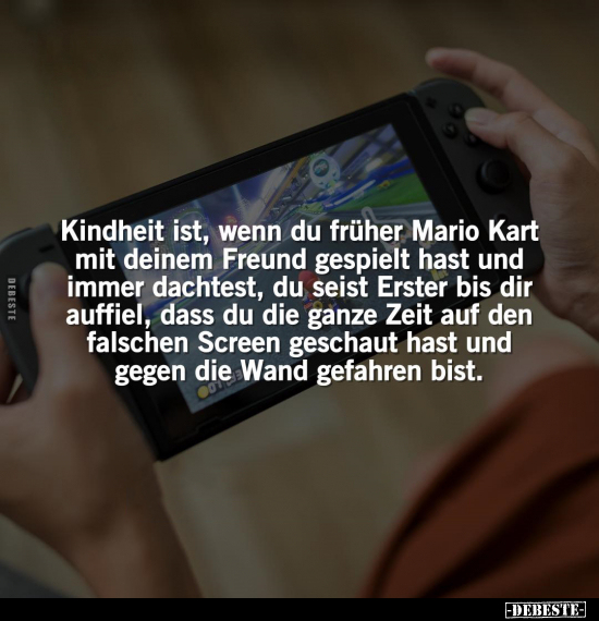 Lustige Bilder zum Thema: Kindheit, Wenn, Früher, Mario, Kart, Zeit