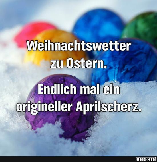 Weihnachtswetter zu Ostern.. - Lustige Bilder | DEBESTE.de