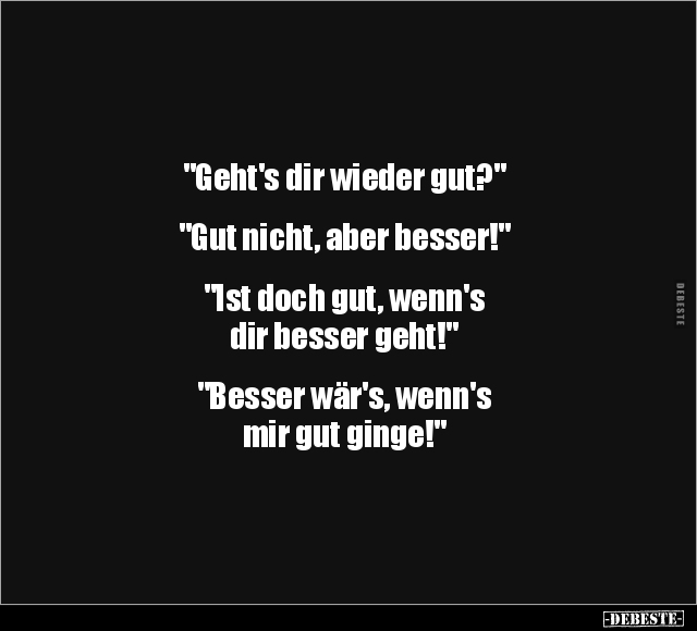 "Geht's dir wieder gut?".. - Lustige Bilder | DEBESTE.de