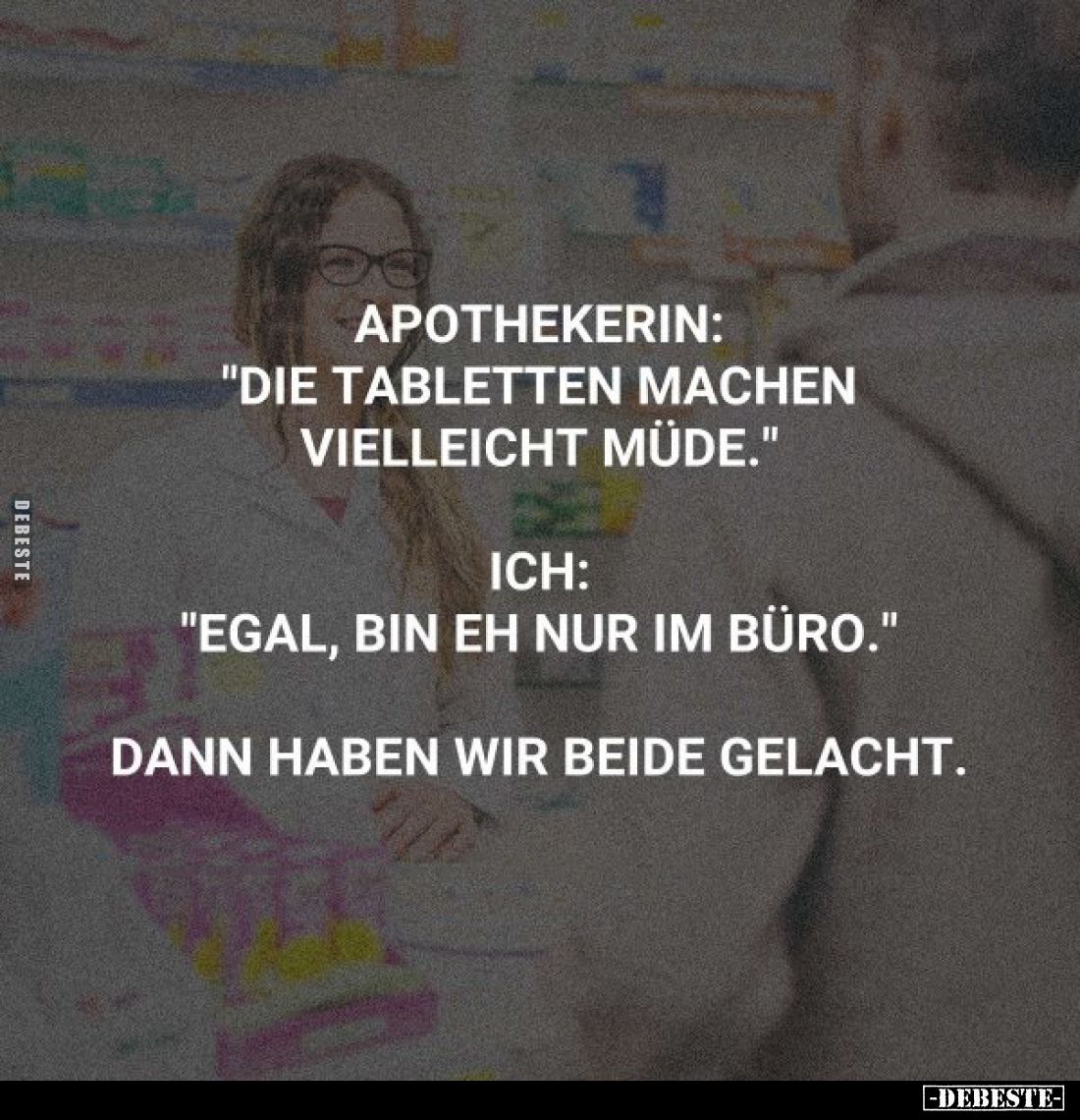 Apothekerin: "Die Tabletten machen vielleicht müde.." - Lustige Bilder | DEBESTE.de