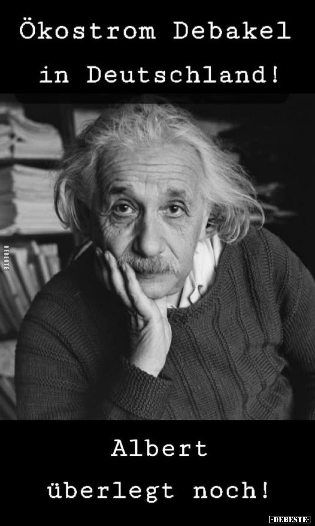 Ökostrom Debakel in Deutschland!
Albert überlegt noch!