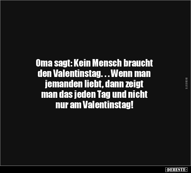 Oma Sagt, Valentinstag, Wenn