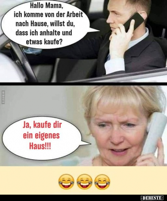 Hallo Mama, ich komme von der Arbeit nach Hause.. - Lustige Bilder | DEBESTE.de