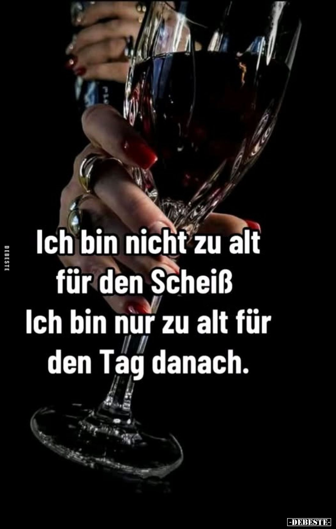 Ich bin nicht zu alt für den Scheiß. Ich bin nur zu alt für den Tag danach.