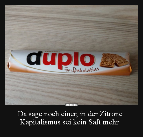 Da sage noch einer, in der Zitrone Kapitalismus sei kein.. - Lustige Bilder | DEBESTE.de