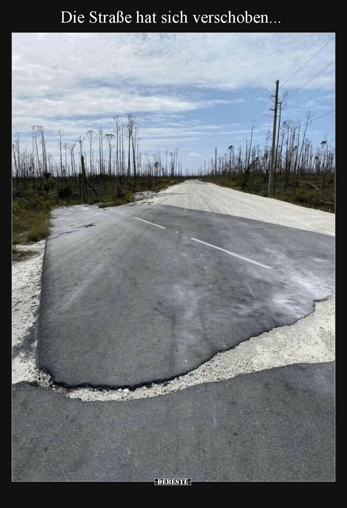 Die Straße hat sich verschoben.