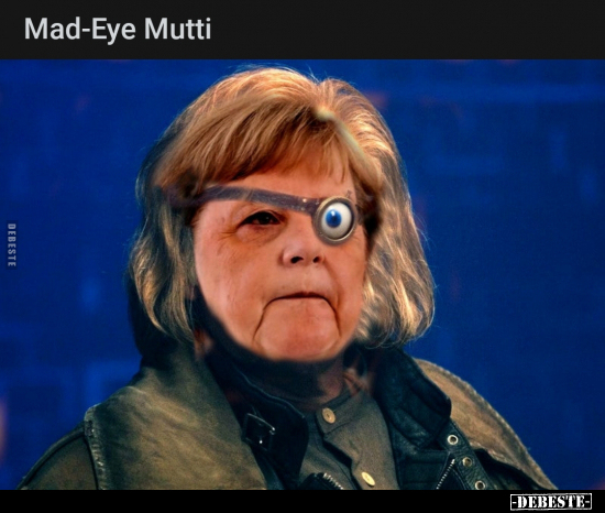 Mad-Eye Mutti.. - Lustige Bilder | DEBESTE.de