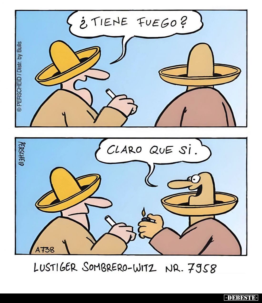Lustiger Sombrero-Witz: Tiene fuego? - Claro que si.