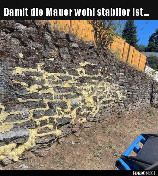 Damit die Mauer wohl stabiler ist... - Lustige Bilder | DEBESTE.de