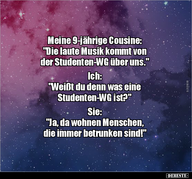 Meine 9-jährige Cousine: "Die laute Musik kommt von der.." - Lustige Bilder | DEBESTE.de