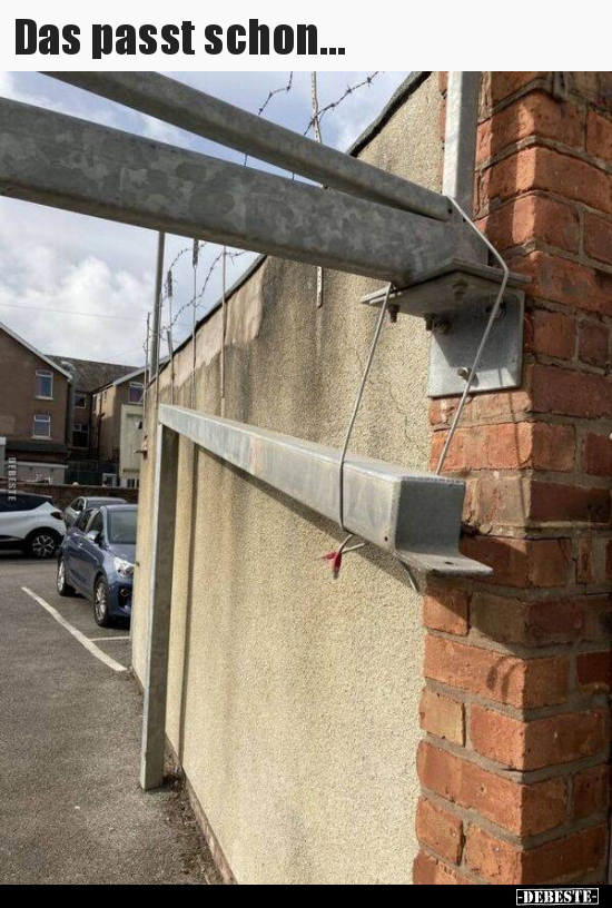 Das passt schon...