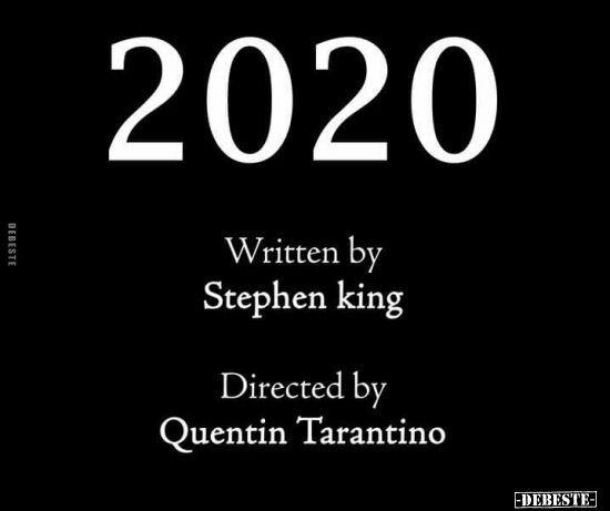 2020 - Written by Stephen King, Directed by Quentin Tarantino. - Lustige Bilder | DEBESTE.de