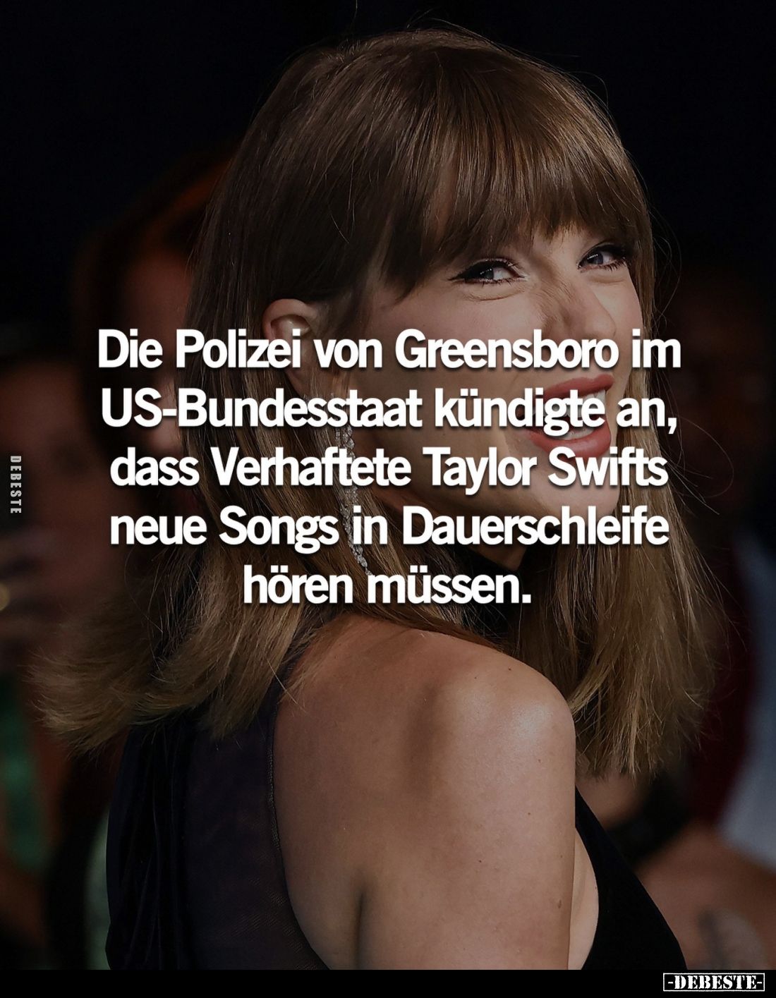 Die Polizei von Greensboro im US-Bundesstaat kündigte an, dass Verhaftete Taylor Swifts neue Songs in Dauerschleife hören müs...