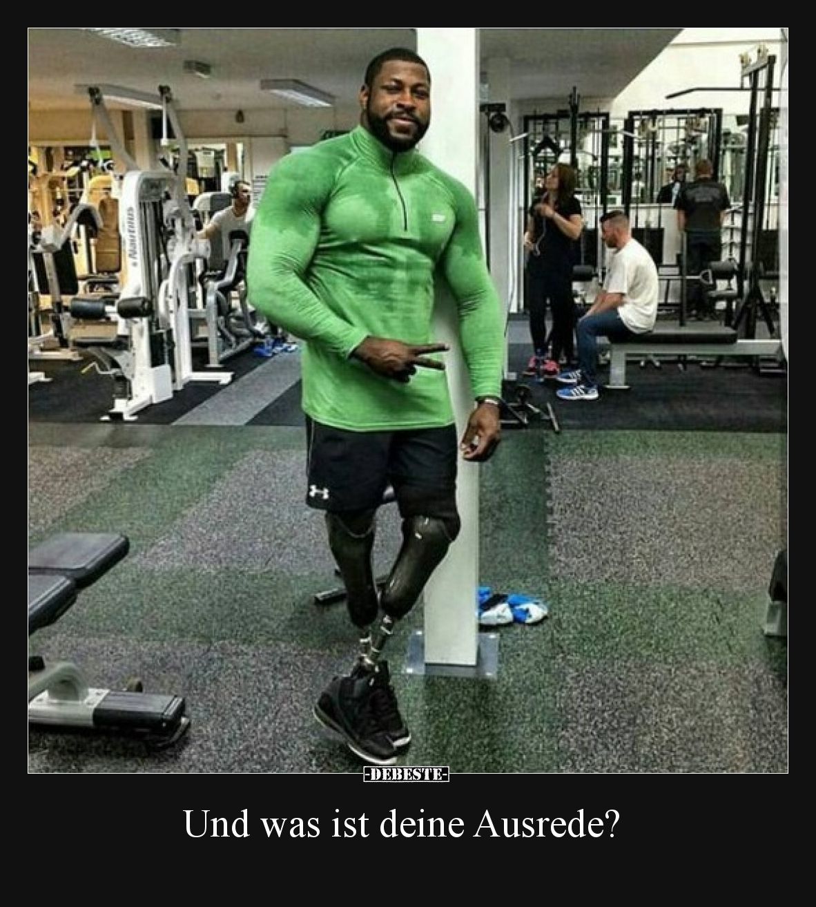 Und was ist deine Ausrede?