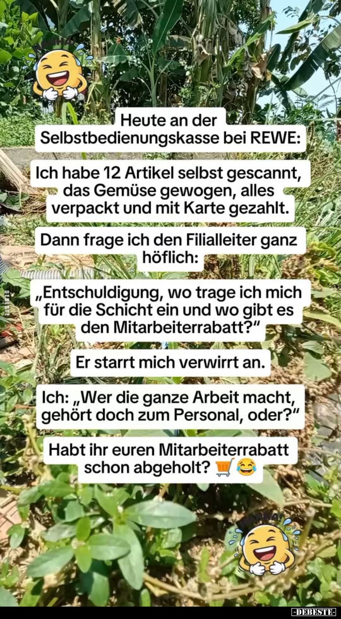 Heute an der Selbstbedienungskasse bei REWE:

Ich habe 12 Artikel selbst gescannt, das Gemüse gewogen, alles verpackt und m...
