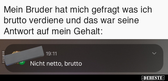 Bruder, Gehalt