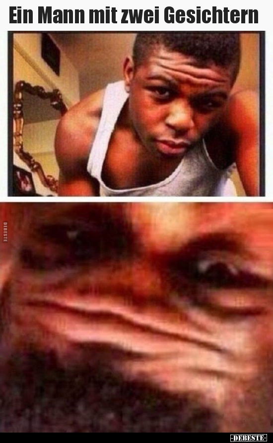 Ein Mann mit zwei Gesichtern..