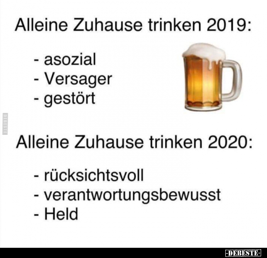 Alleine Zuhause trinken 2019  vs 2020.. - Lustige Bilder | DEBESTE.de