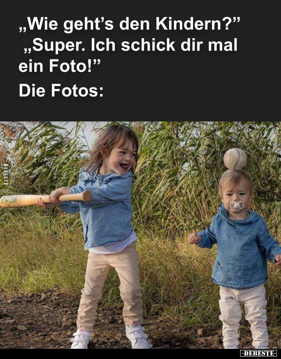 "Wie geht's den Kindern?"
- "Super. Ich schick dir mal ein Foto!"