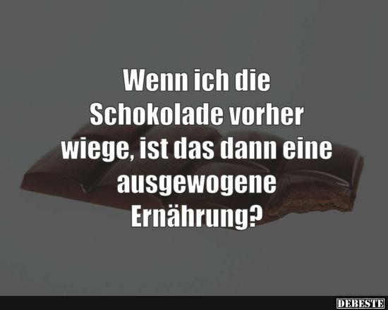 Wenn ich die Schokolade vorher wiege..