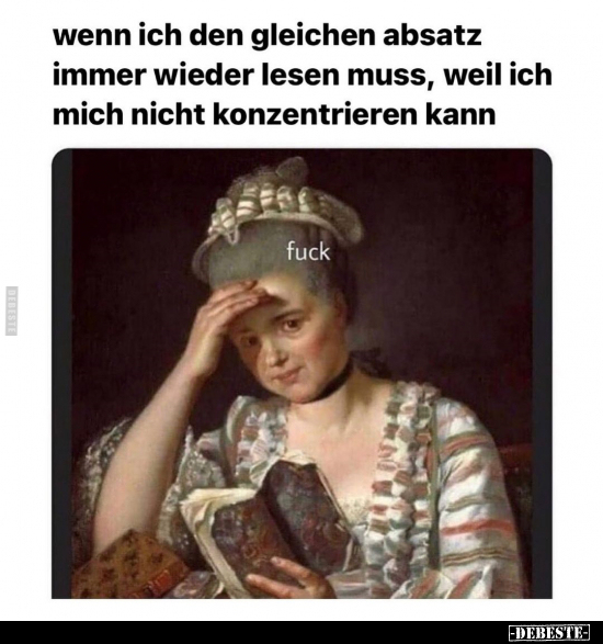 Wenn ich den gleichen Absatz immer wieder lesen muss..