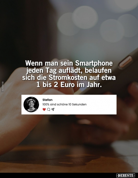 Wenn man sein Smartphone jeden Tag auflädt, belaufen sich.. - Lustige Bilder | DEBESTE.de
