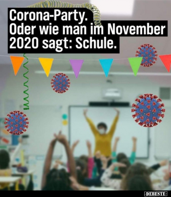 Corona-Party. Oder wie man im November 2020 sagt.. - Lustige Bilder | DEBESTE.de