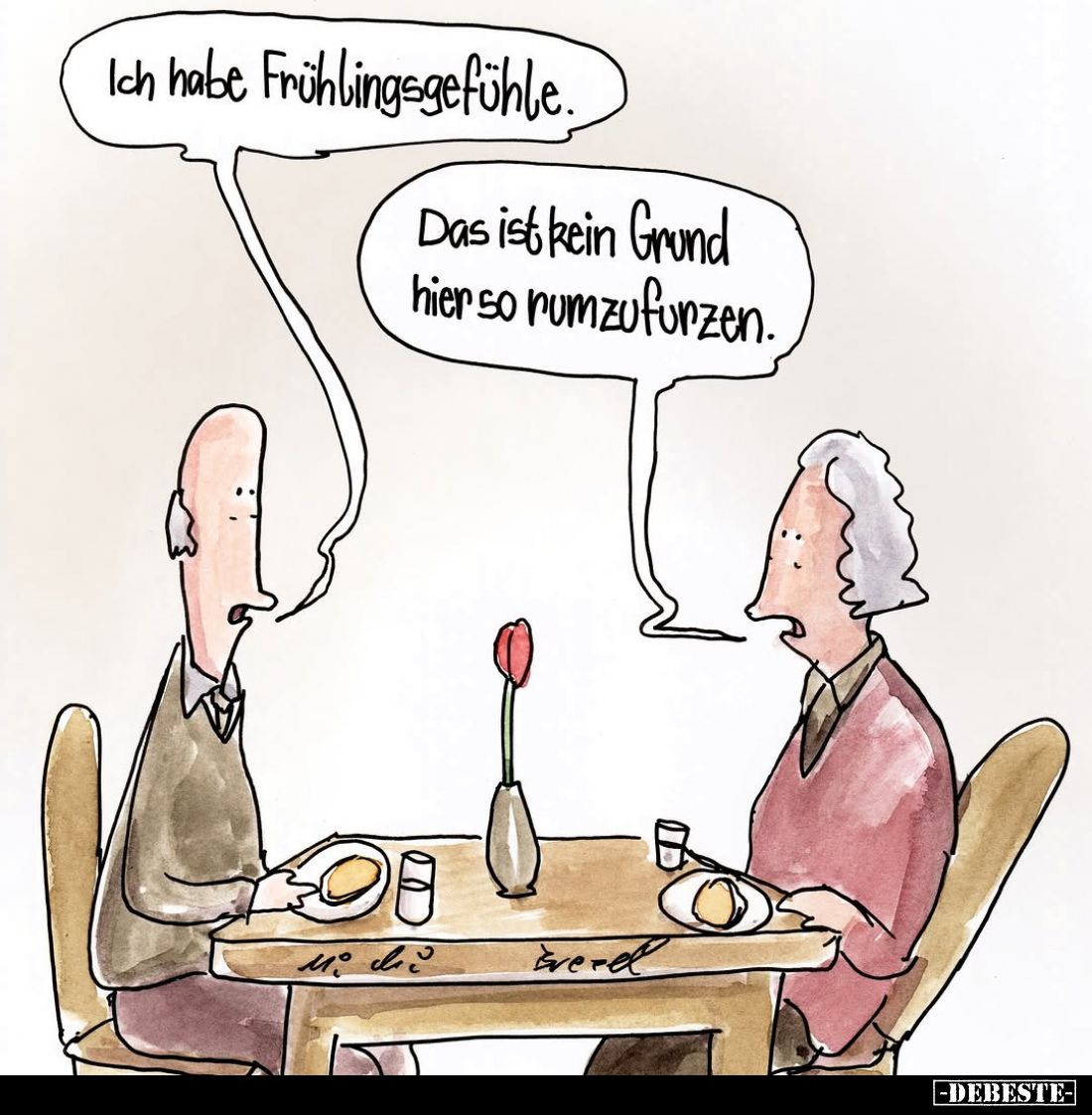 Ich habe Frühlingsgefühle.
Das ist kein Grund hier so rumzufurzen.