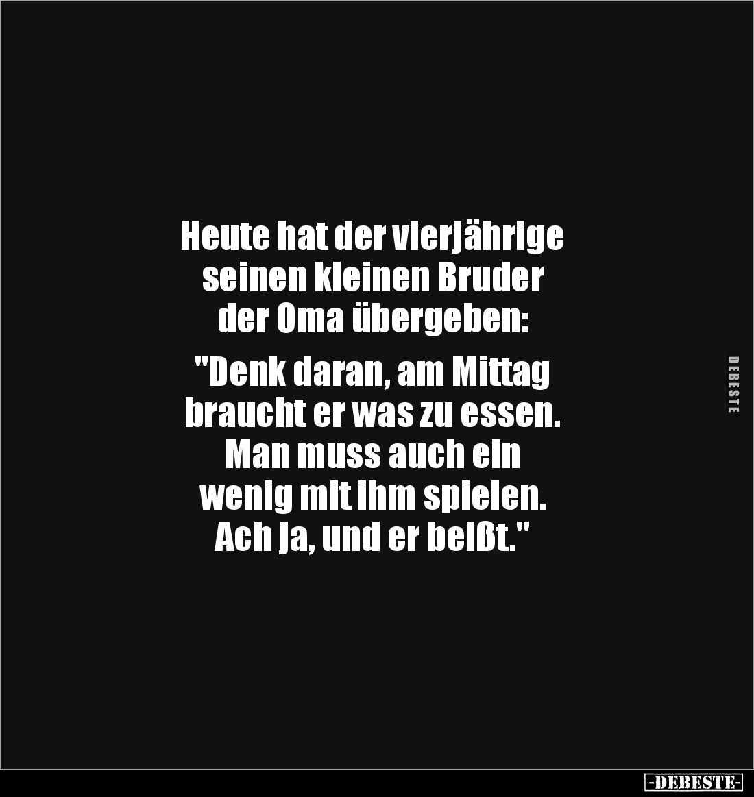 Heute hat der vierjährige seinen kleinen Bruder der Oma.. - Lustige Bilder | DEBESTE.de