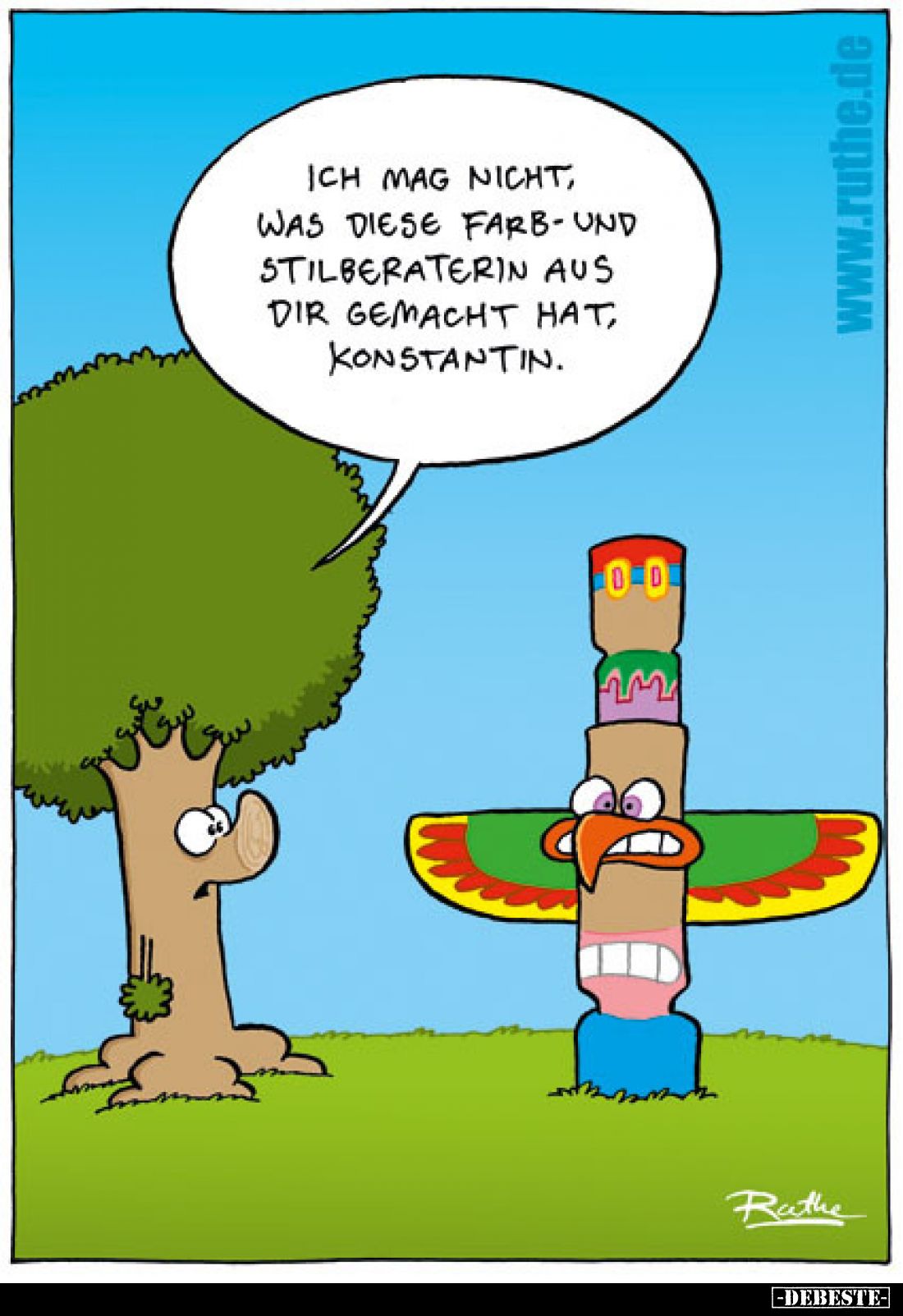 Ich mag nicht,
was diese Farb- und
Stilberaterin aus
dir gemacht hat,
Konstantin.