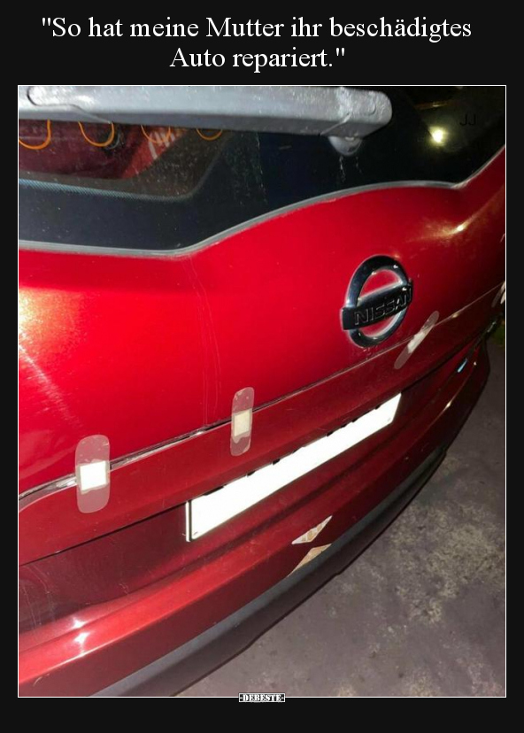 "So hat meine Mutter ihr beschädigtes Auto repariert.".. - Lustige Bilder | DEBESTE.de