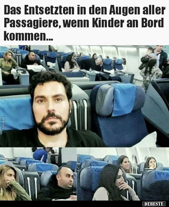 Das Entsetzten in den Augen aller Passagiere, wenn Kinder.. - Lustige Bilder | DEBESTE.de