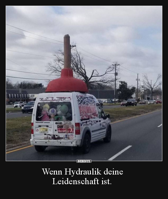 Wenn Hydraulik deine Leidenschaft ist... - Lustige Bilder | DEBESTE.de