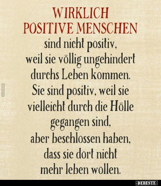 Wirklich positive Menschen sind nicht positiv.. - Lustige Bilder | DEBESTE.de