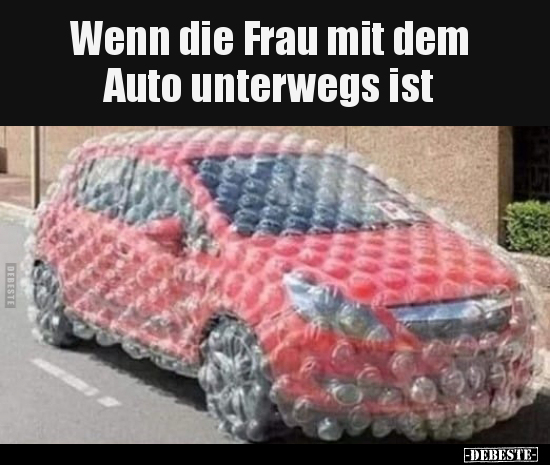 Wenn die Frau mit dem Auto unterwegs ist.. - Lustige Bilder | DEBESTE.de