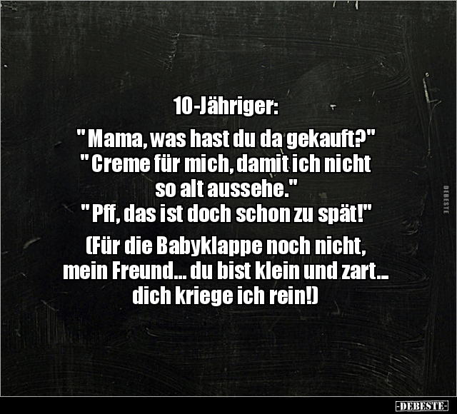 10-Jähriger:  " Mama, was hast du da gekauft?".. - Lustige Bilder | DEBESTE.de