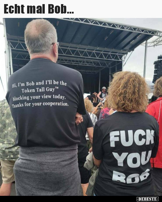Echt mal Bob...