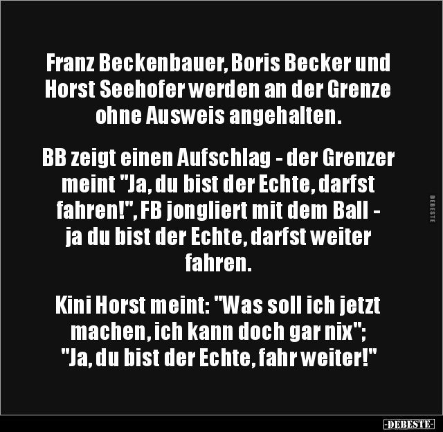 Franz Beckenbauer, Boris Becker und Horst Seehofer werden.. - Lustige Bilder | DEBESTE.de