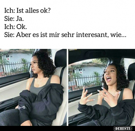 Ich: Ist alles ok?.. - Lustige Bilder | DEBESTE.de