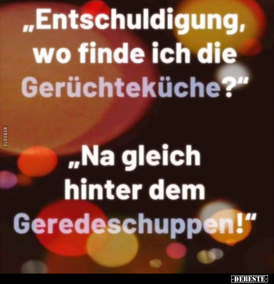 "Entschuldigung, wo finde ich die Gerüchteküche?".. - Lustige Bilder | DEBESTE.de