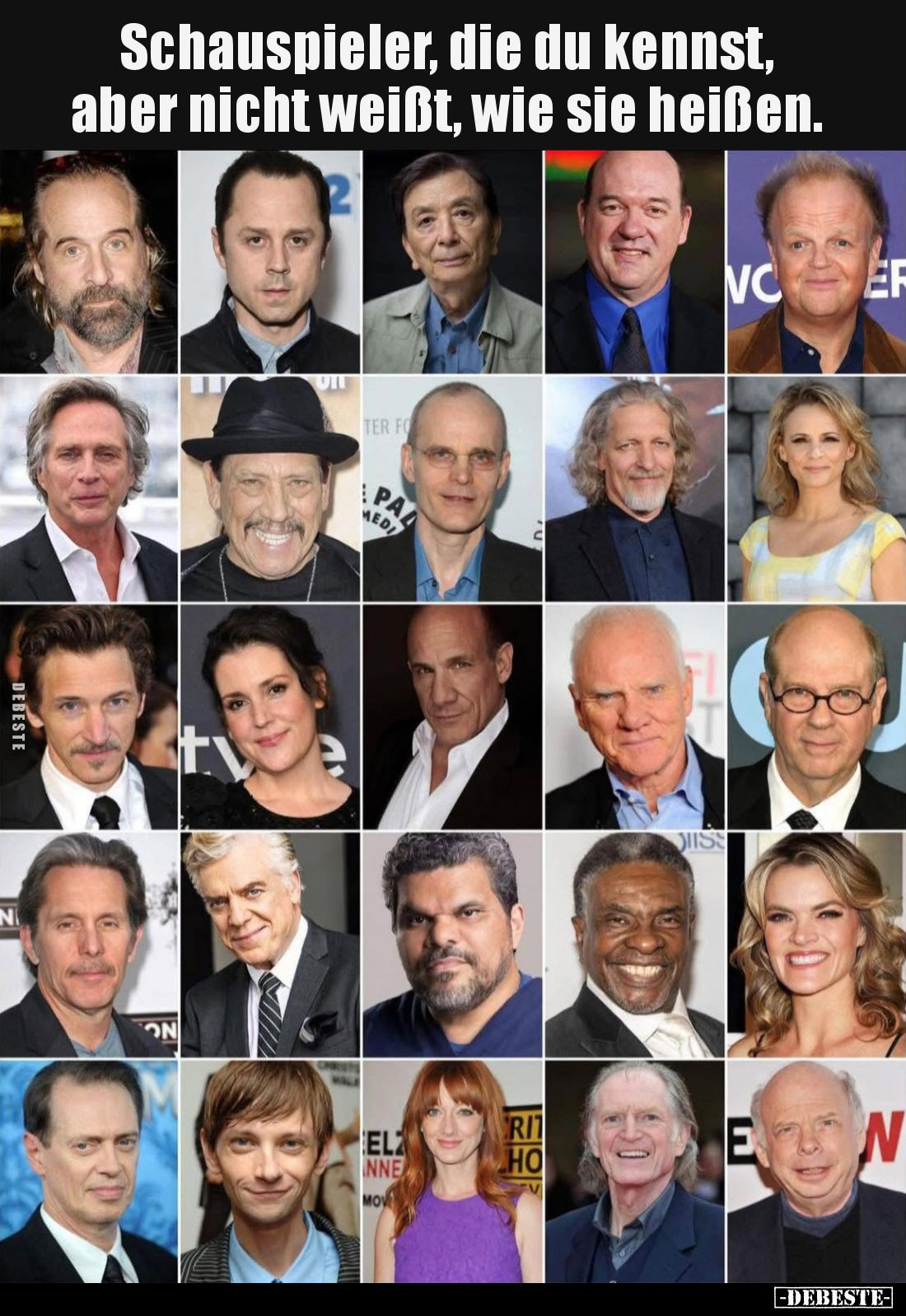 Schauspieler, die du kennst, aber nicht weißt, wie sie heißen.