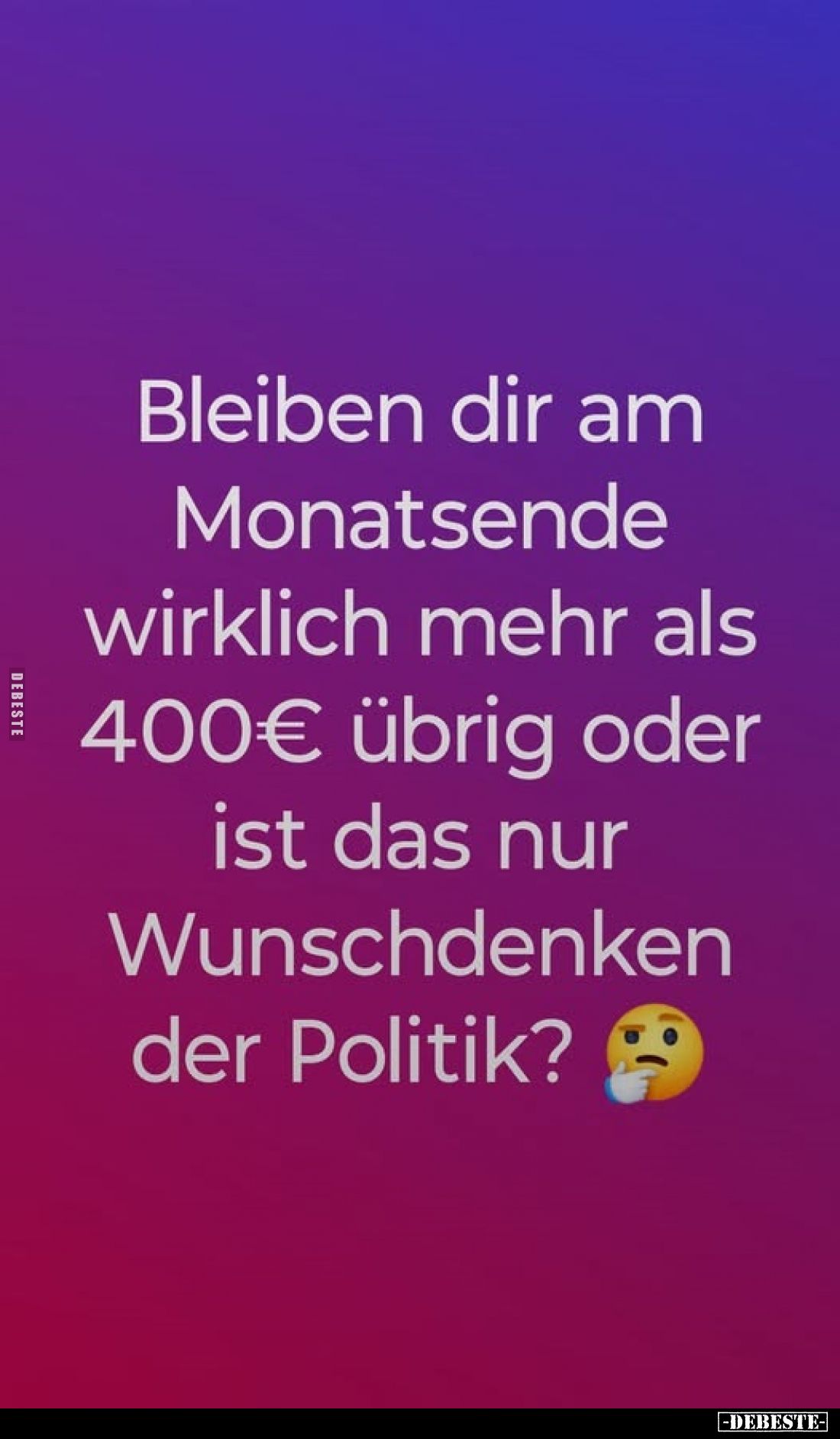 Bleiben dir am Monatsende wirklich mehr als 400€ übrig oder ist das nur Wunschdenken der Politik?