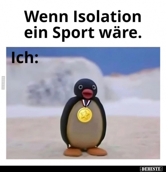Wenn Isolation ein Sport wäre... - Lustige Bilder | DEBESTE.de