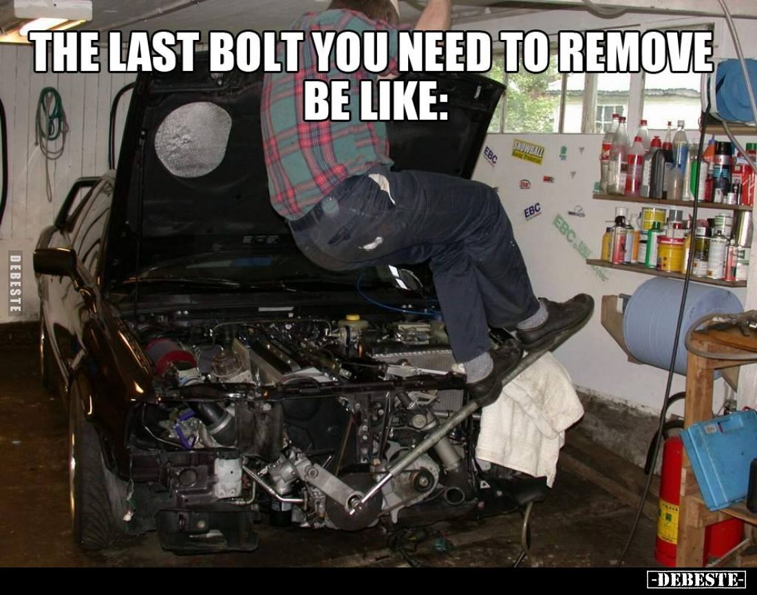 The last bolt you need to remove be like: