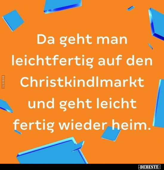 Da geht man leichtfertig auf den Christkindlmarkt.. - Lustige Bilder | DEBESTE.de