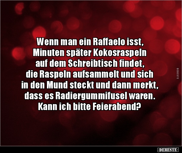 Wenn man ein Raffaelo isst, Minuten später.. - Lustige Bilder | DEBESTE.de