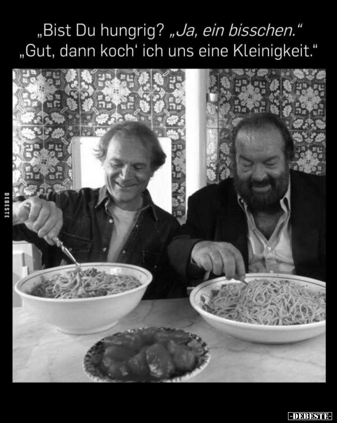 "Bist Du hungrig?" - "Ja, ein bisschen." -
"Gut, dann koch' ich uns eine Kleinigkeit."