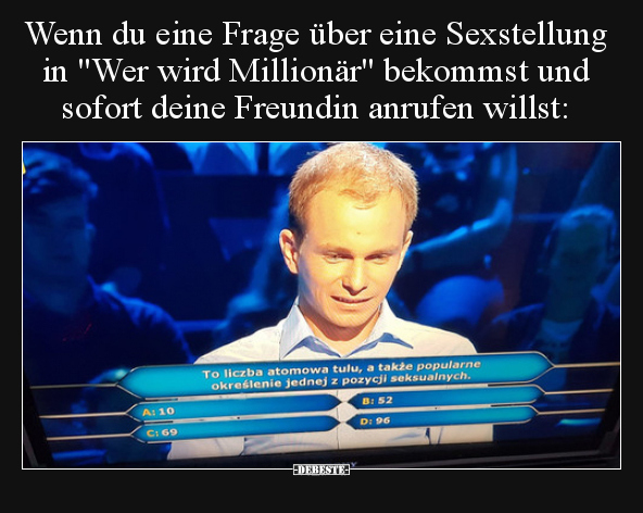 Wenn du eine Frage über eine Sexstellung in "Wer wird.." - Lustige Bilder | DEBESTE.de