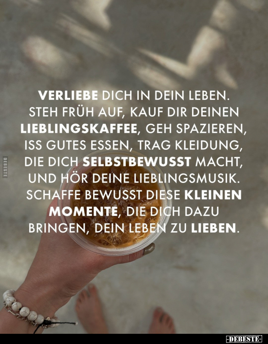 Verliebe dich in dein Leben.. - Lustige Bilder | DEBESTE.de