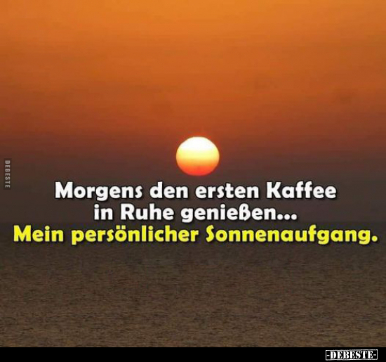 Morgens den ersten Kaffee in Ruhe genießen... - Lustige Bilder | DEBESTE.de